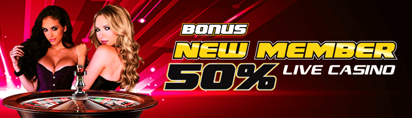 BONUS NEW MEMBER 50% LIVE CASINO